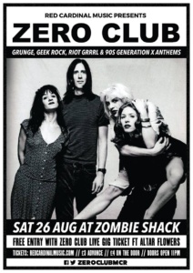 Zero Club August 2017 Zombie Shack Manchester Grunge 90s alternative riot grrrl geek rock red cardinal music