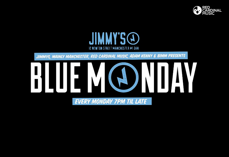 Blue Monday Launch - Jimmy's Manchester - Red Cardinal Music