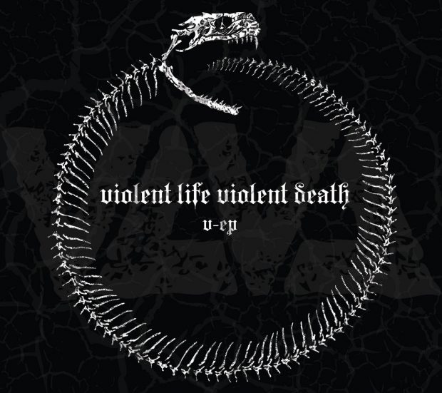 Violent Life Violent Death - V-Ep