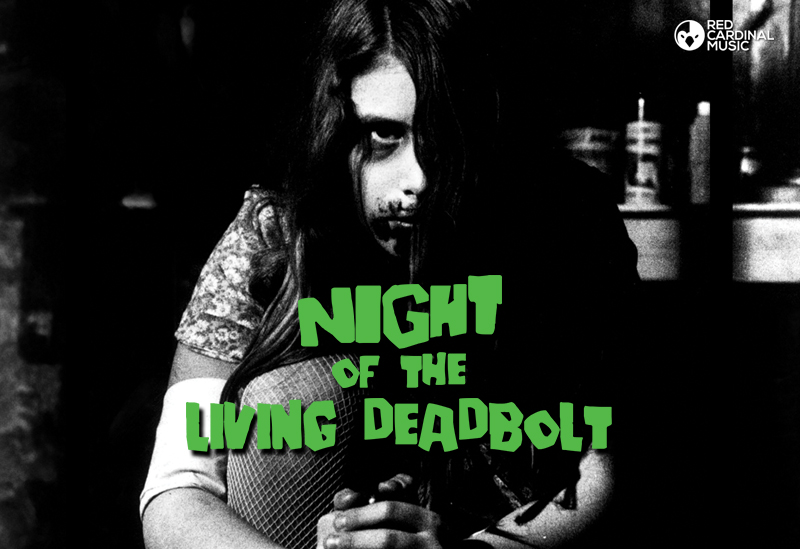 Night Of The Living Deadbolt - Red Cardinal Music