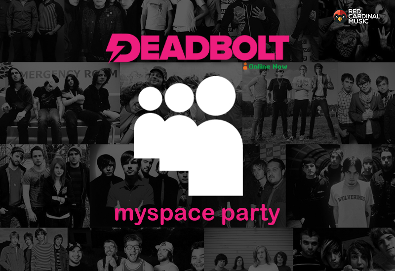 Deadbolt Myspace Party 2019 - Red Cardinal Music