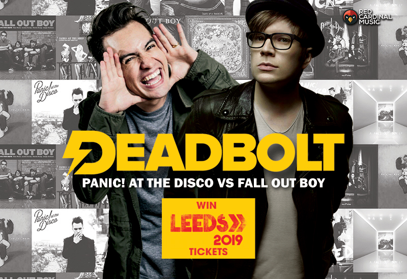 Deadbolt Manchester - Panic! At The Disco vs Fall Out Boy - Night People - Win Leeds Festival Tickets - Red Cardinal Music