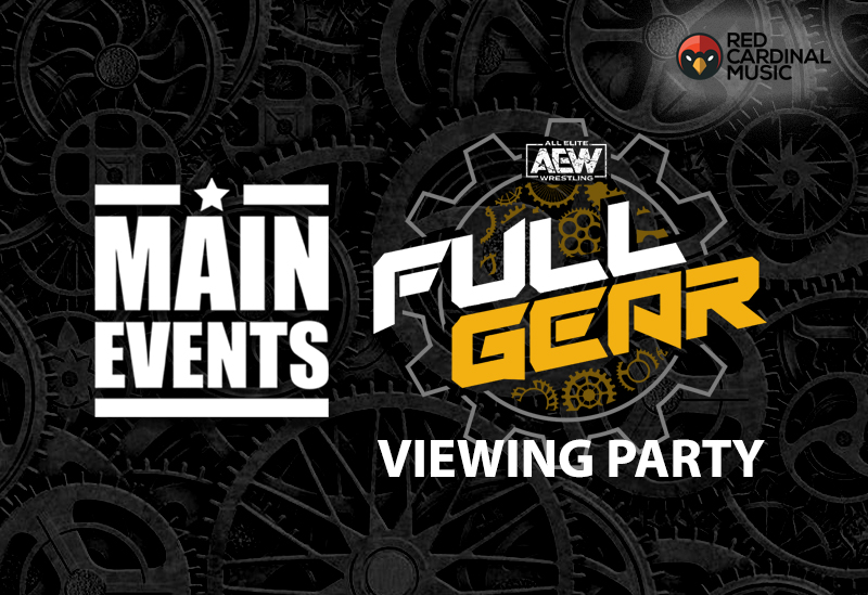 Main Events - AEW Full Gear Viewing Party 2019 - Red Cardinal Music