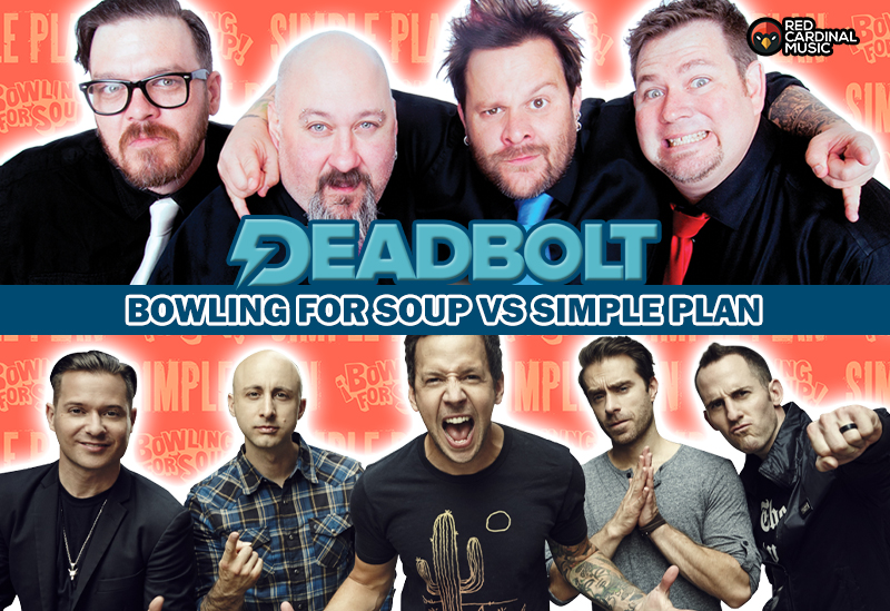 Deadbolt Manchester - Bowling For Soup vs Simple Plan - Feb 20 - Red Cardinal Music