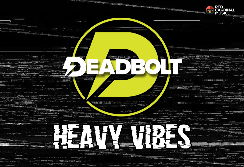 Deadbolt Heavy Vibes Playlist - Metalcore, Hardcore - Red Cardinal Music