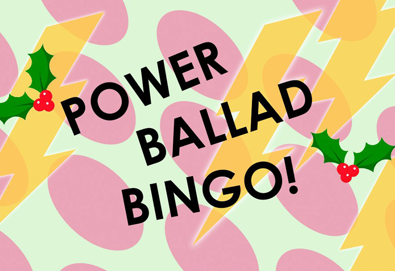 Christmas Power Ballad Bingo - The Font - Dec 2022