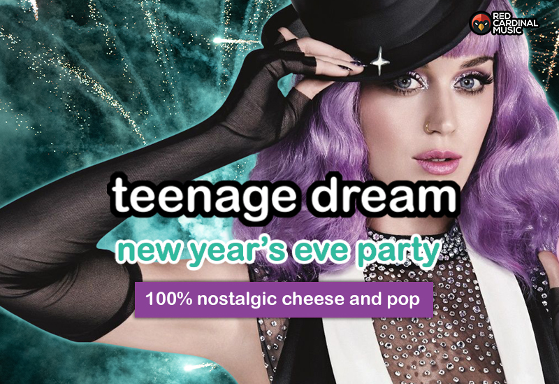Teenage Dream - NYE 22 - The Font Manchester - Red Cardinal Music