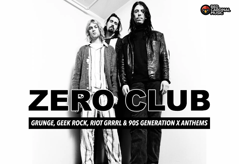 Zero Club - Apr 24 - Nirvana Special - Retro Manchester - Red Cardinal Music